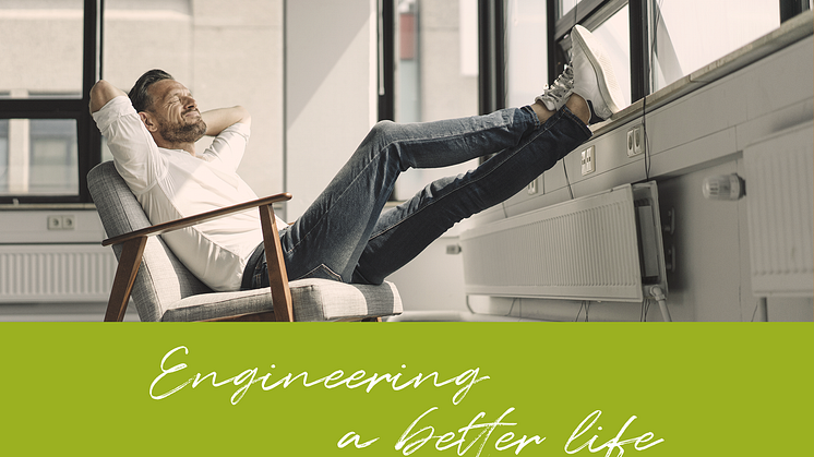 "Engineering a better life" sammanfattar hela vår verksamhet, i en enda mening.