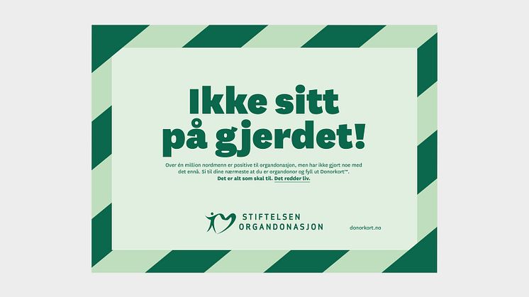 Bilde av plakat fra årets kampanje for organdonasjon: "Ikke sitt på gjerdet!"