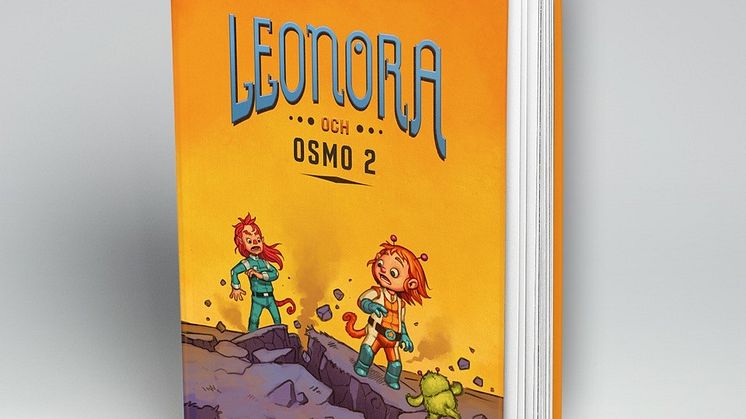 Nyhet för barn: Leonora och Osmo 2 – fortsättningen på Helen Johanssons rosade sci-fi-debut!