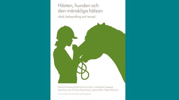 Ny bok från Ersta Sköndal högskola Förlag: Hästen, hunden och den mänskliga hälsan – vård, behandling och terapi