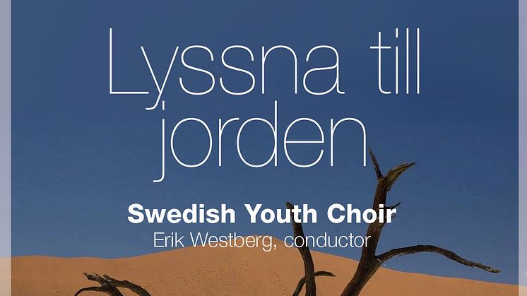Release för "Lyssna till jorden" -ny musik med Sveriges Ungdomskör
