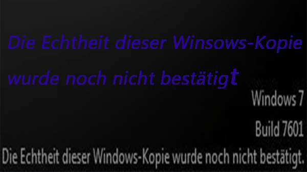 Die Echtheit der Windows-Kopie wurde nicht bestätigt