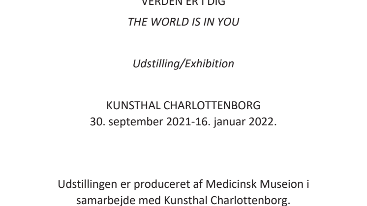 Tekster: 'Verden er i dig / Texts: 'The World is in You' Medicinsk Museion og Kunsthal-Charlottenborg.pdf