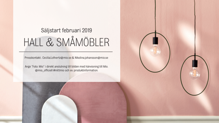 Mio hall och småmöbler - säljstart februari 2019