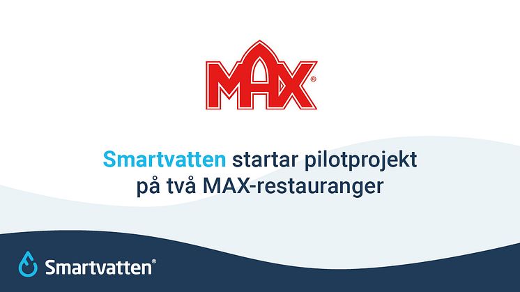 Smartvatten startar pilotprojekt på två MAX-restauranger.