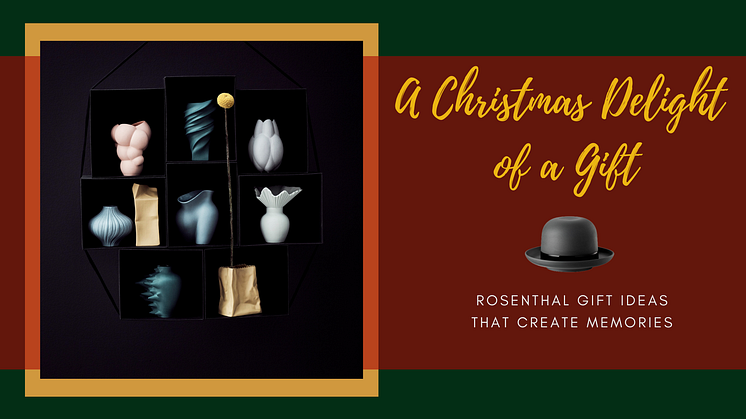 A Christmas Delight of a Gift: Rosenthal gift ideas that create memories