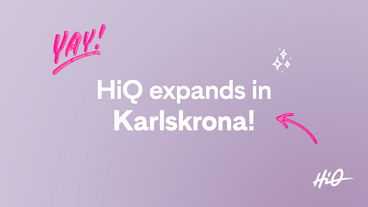 HiQ expands in Karlskrona.