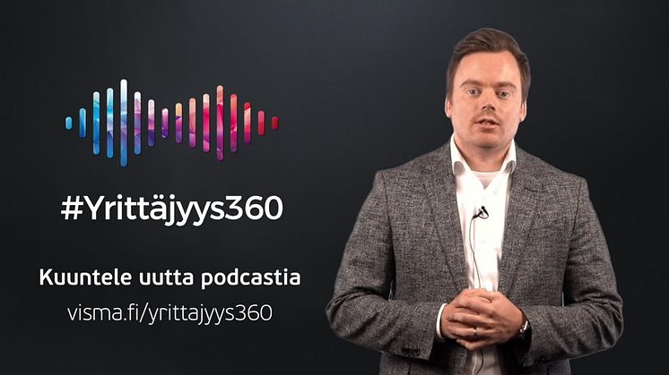 #Yrittäjyys360-podcast – inspiroivia yrittäjätarinoita