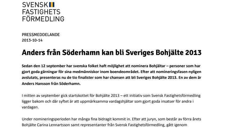 Anders från Söderhamn kan bli Sveriges Bohjälte 2013  