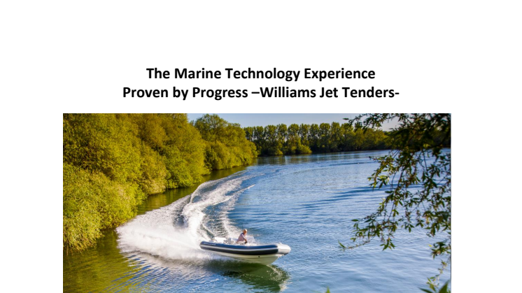 The Marine Technology Experience    Proven by Progress –Williams Jet Tenders–