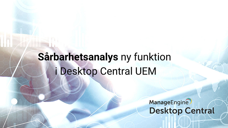Sårbarhetsanalys ny funktion i Desktop Central UEM