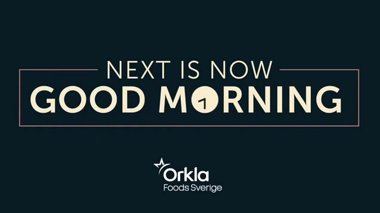 Next is Now - Good Morning är ett morgonwebinar från Orkla FoodSolutions med nya intressanta ämnen och gäster varje gång.