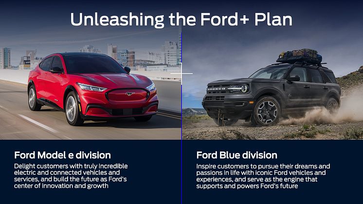 FORD ACCELERATING TRANSFORMATION: FORMING DISTINCT AUTO UNITS TO SCALE EVS, STRENGTHEN OPERATIONS, UNLOCK VALUE