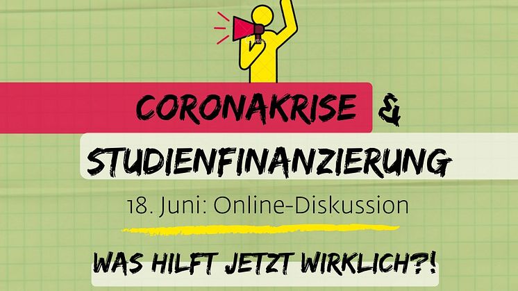 Zwei Tage vor der großen Demo in Berlin wollen wir über Studienfinanzierung in der Coronakrise diskutieren. 18. Juni, 16 Uhr.