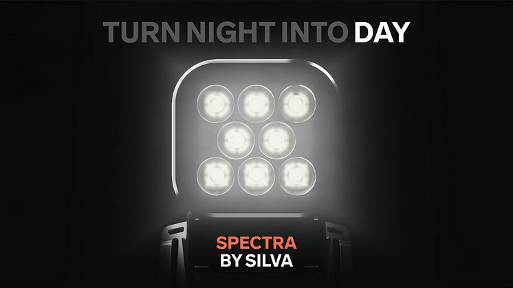 Turn night into day with Spectra by Silva. 