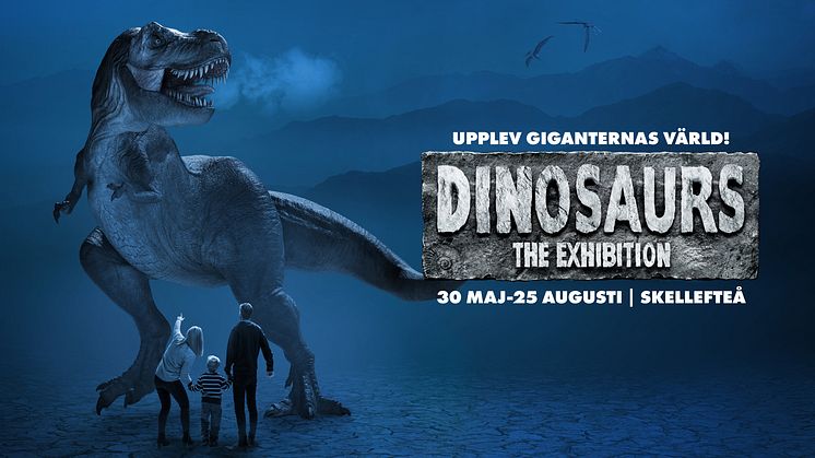 Världsutställningen Dinosaurs The Exhibition gästar Skellefteå sommaren 2019.