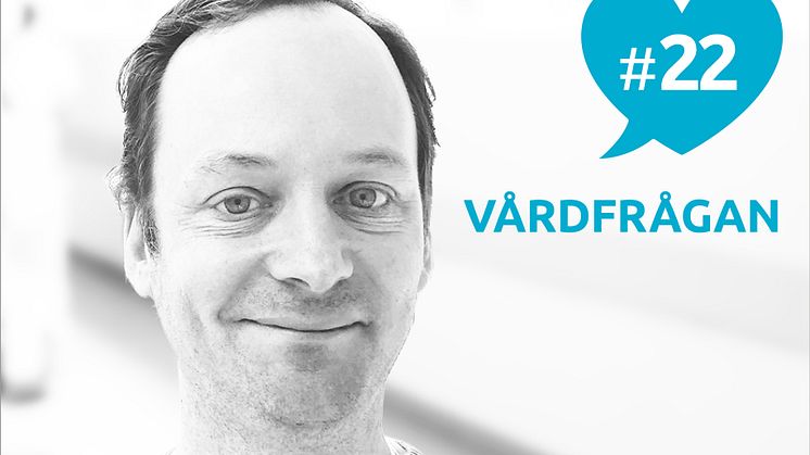 I Vårdfrågan #22 medverkar distriktsläkaren Lasse Wilhelmsson från Kvarnholmens Vårdcentral.
