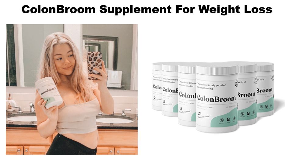 Colon Broom Reviews: [Update 2022] ColonBroom Supplement for Weight  Management | Healthy World Stock