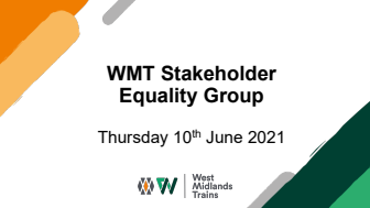 West Midlands Trains Stakeholder Equality Group - 10 June 2021