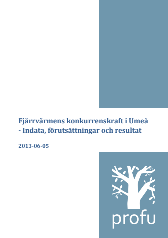 Fjärrvärmens konkurrenskraft i Umeå - Indata, förutsättningar och resultat (2013-06-05)