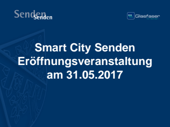 Smart City Senden - Präsentation des Bürgermeisters Sebastian Täger zum Projektstart am 31. Mai 2017