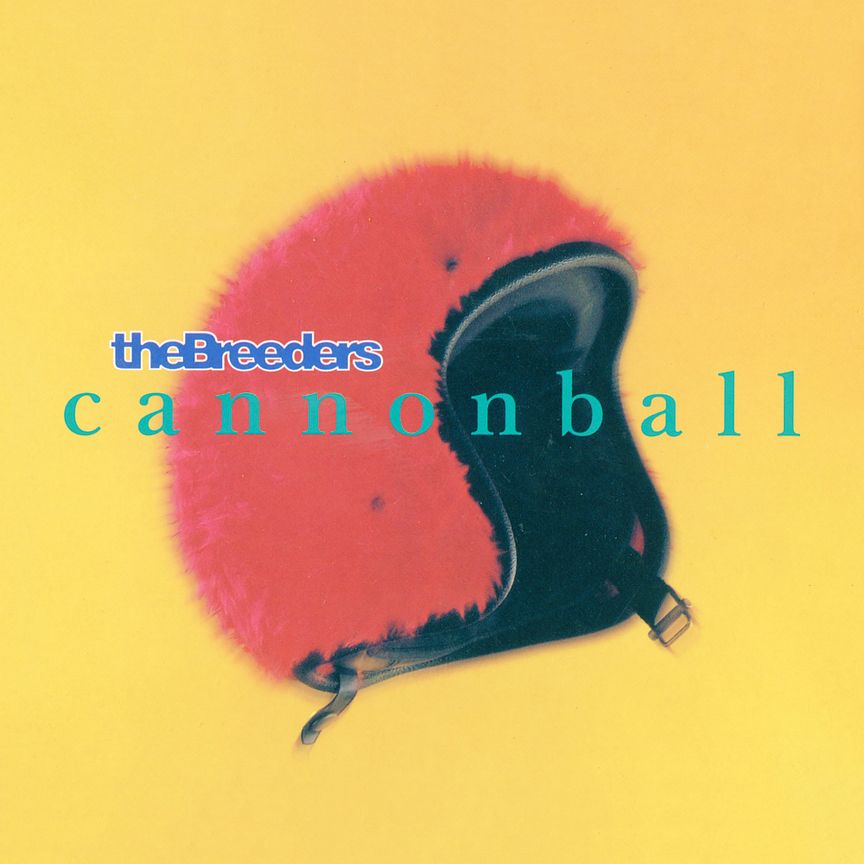 The Breeders - Cannonball.jpg