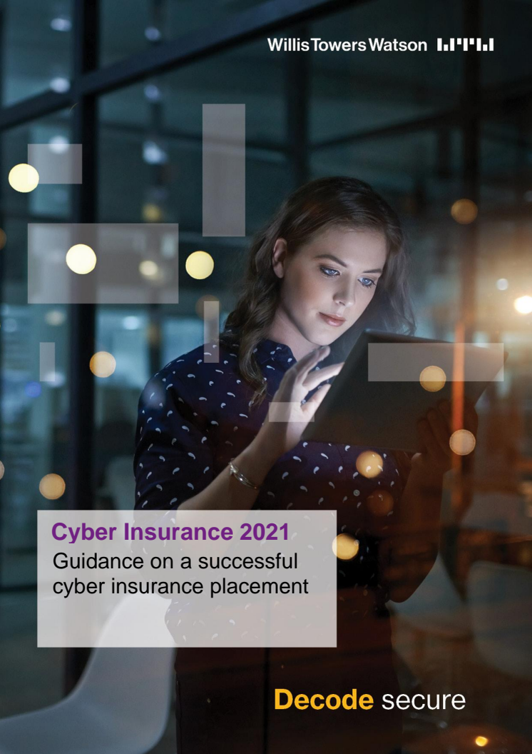 Cyber Insurance 2021 - Guidance on a successful cyber insurance placement.pdf
