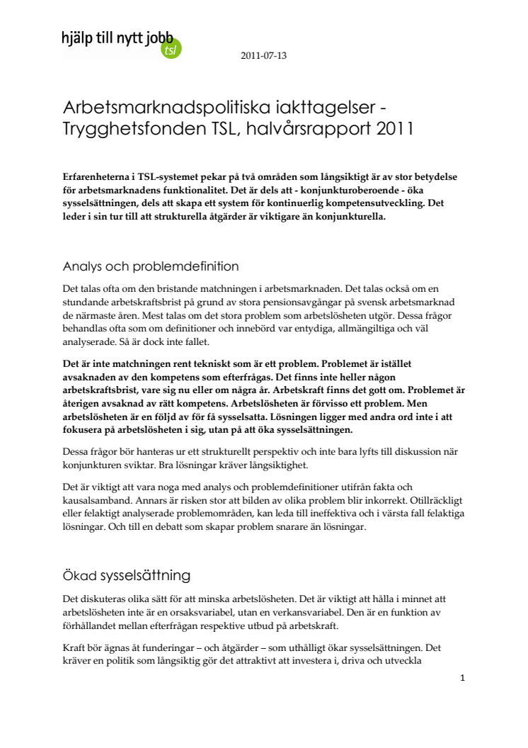 Arbetsmarknadspolitiska iakttagelser - Trygghetsfonden TSL, halvårsrapport 2011