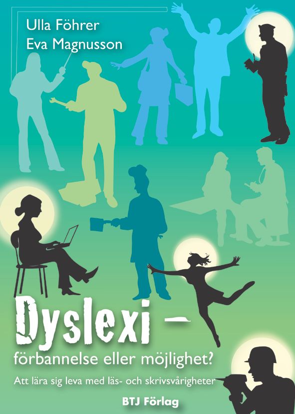 DYSLEXI – förbannelse eller möjlighet? 