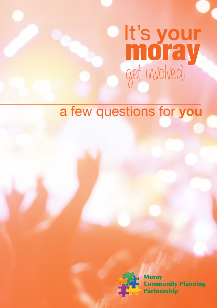 It's your Moray: a few questions for you