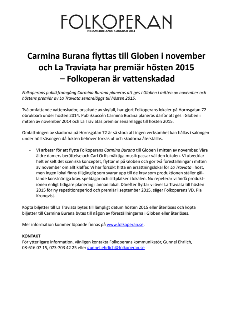 Carmina Burana flyttas till Globen i november och La Traviata har premiär hösten 2015  – Folkoperan är vattenskadad