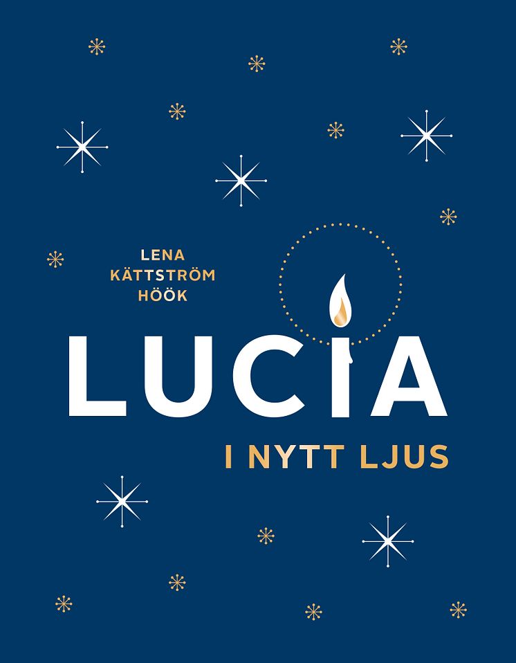 Lucia i nytt ljus av Lena Kättström Höök, Nordiska museets förlag. ISBN 978-91-7108-588-7