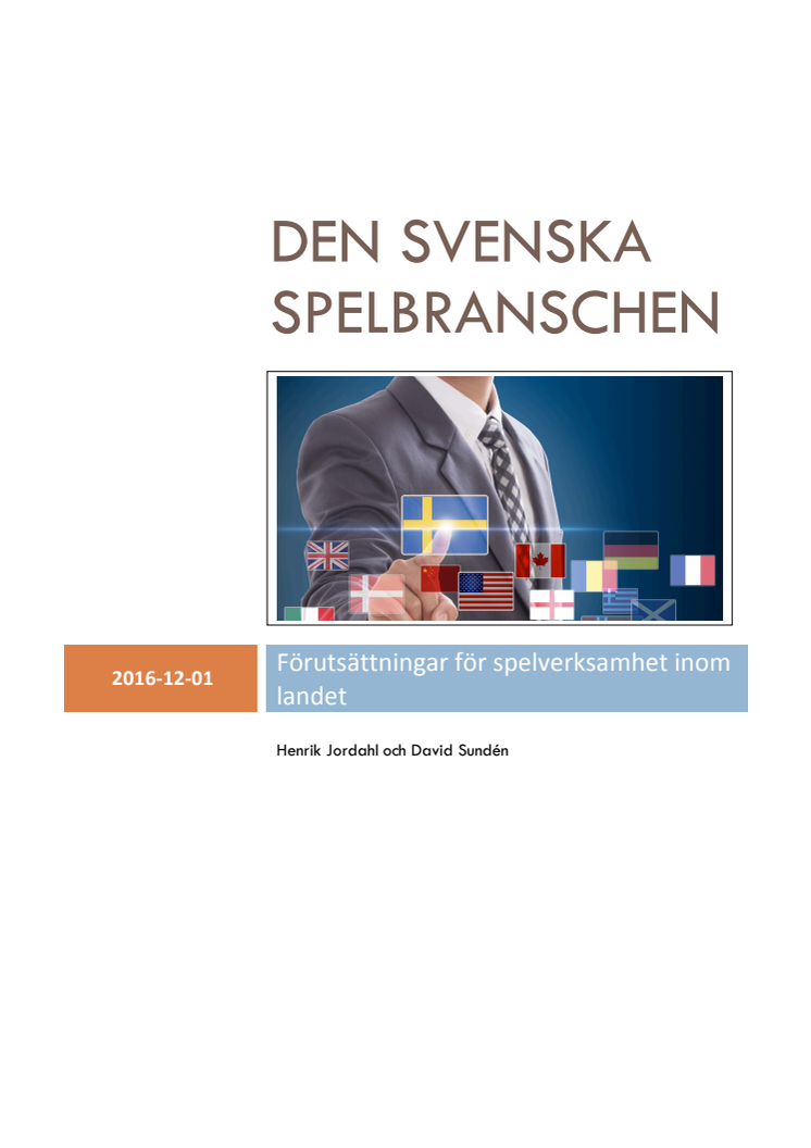 Rapport: Den svenska spelbranschen - Förutsättningar för spelverksamhet inom landet