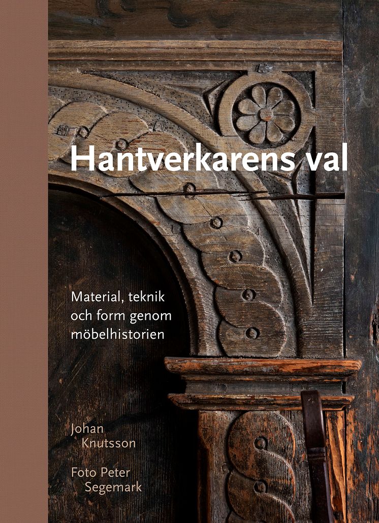 Framsida, Hantverkarens val: material, teknik och form genom möbelhistorien.