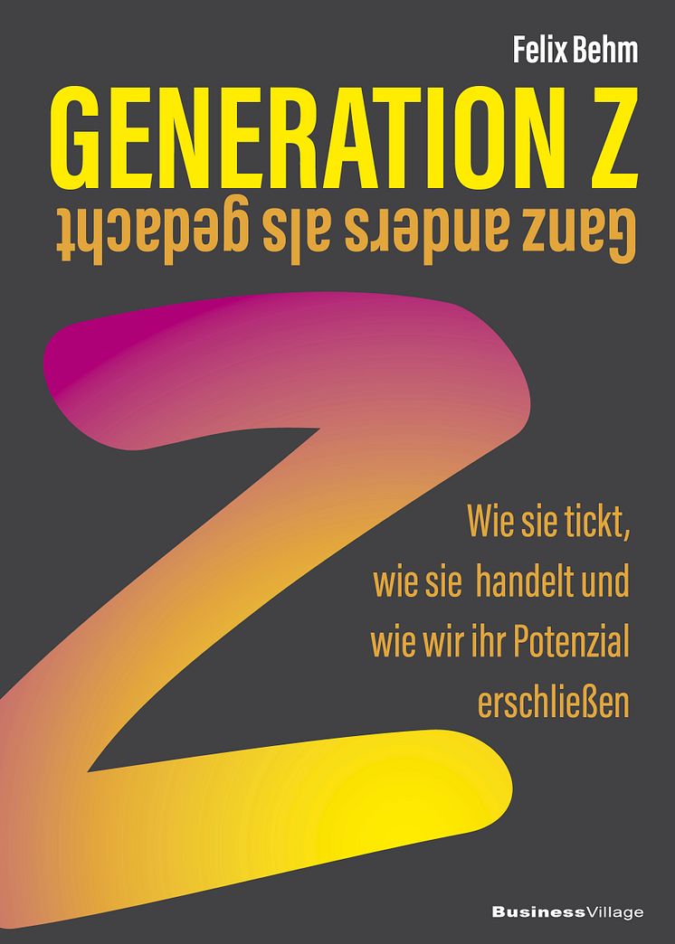 Generation Z - Ganz anders als gedacht