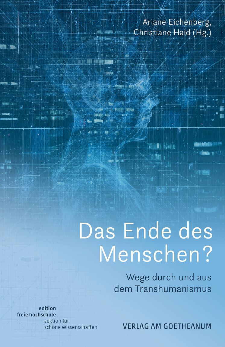 VamG Cover Das Ende des Menschen Transhumanismus_Verlag am Goetheanum