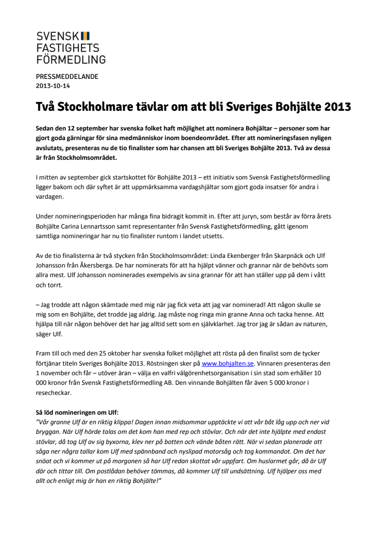 Två Stockholmare tävlar om att bli Sveriges Bohjälte 2013  