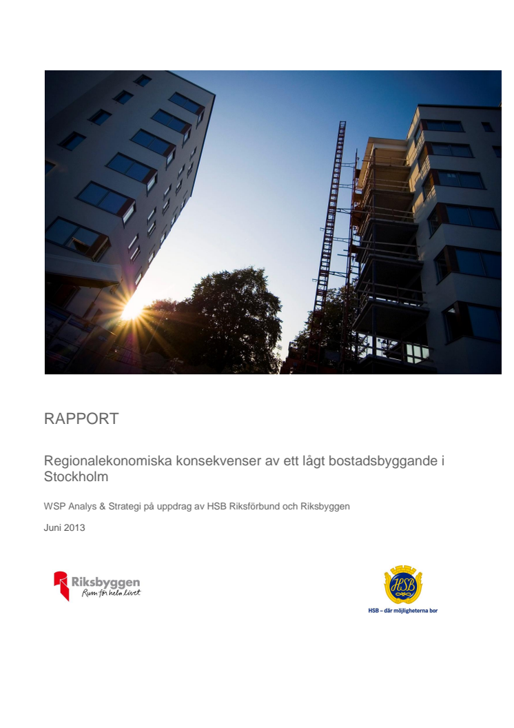 Rapport Regionalekonomiska effekter av för lågt bostadsbyggande i Stockholm