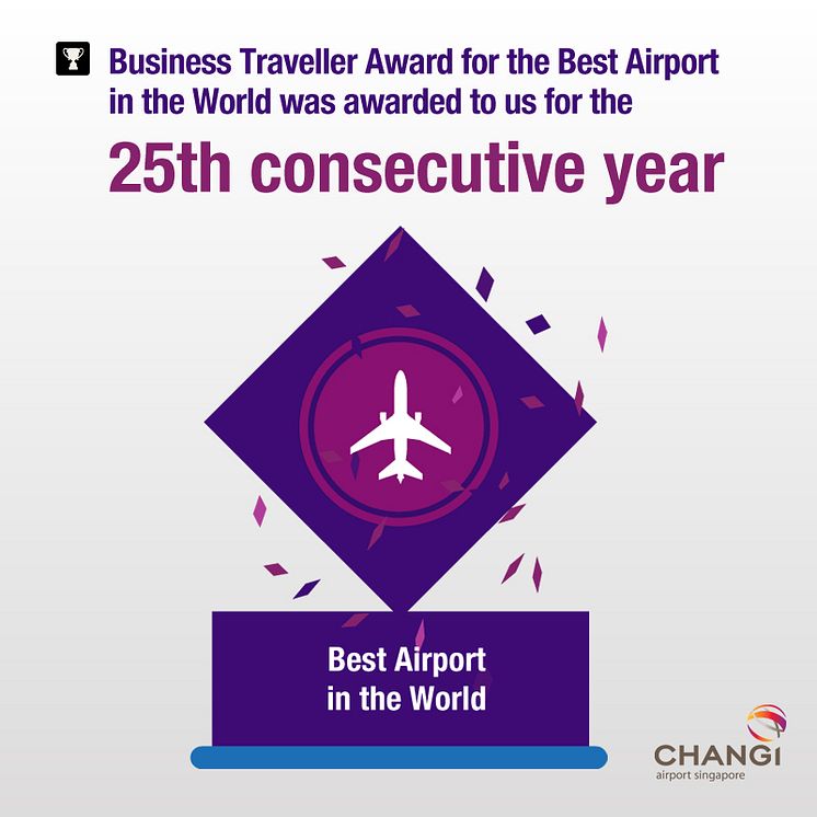 Voted Best Airport in the World for 25 consecutive years