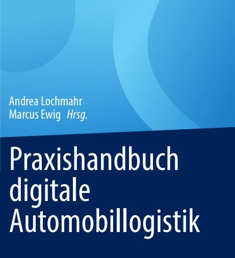 Praxishandbuch digitale Automobillogistik