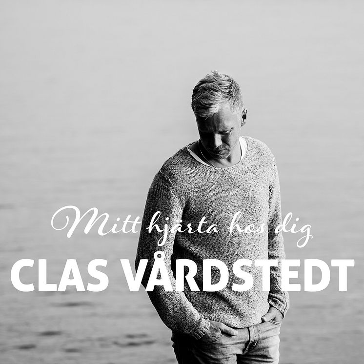 OMSLAG Clas Vårdstedt - Mitt hjärta hos dig