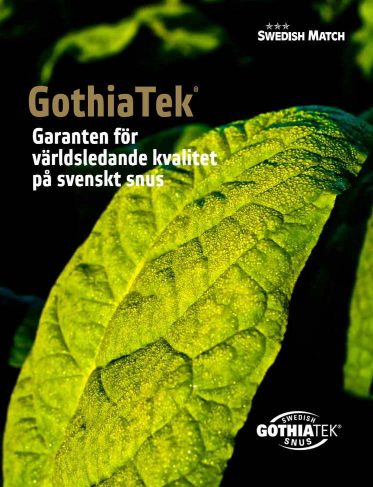 GothiaTek - garanten för världsledande kvalitet på svenskt snus