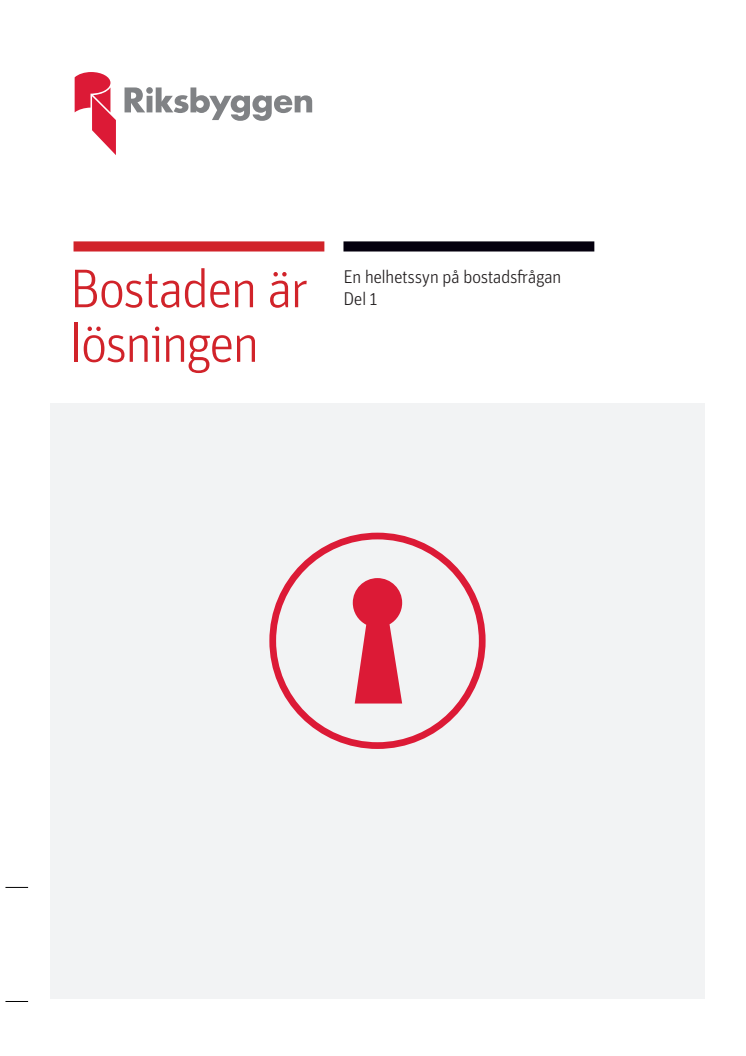 Ny rapport från Riksbyggen - "Bostaden är lösningen"