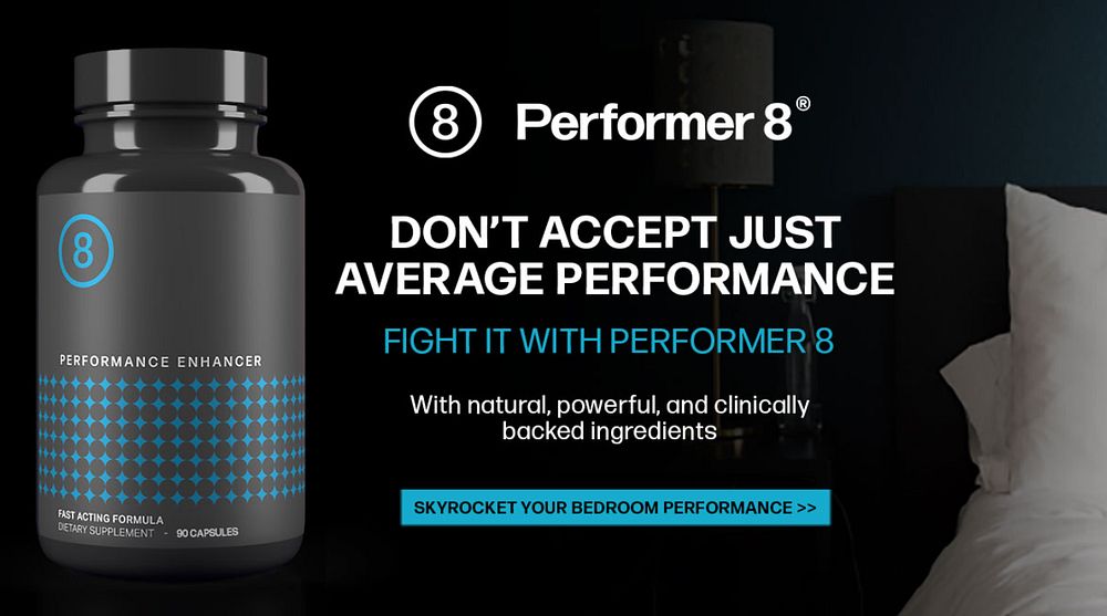 Performer 8 Reviews: Does It Promote Massive Sexual Energy?