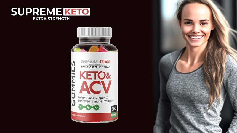 Supreme Keto ACV Gummies USA and Canada Reviews, Ingredients, Price and  Where to Buy Amazon and Walmart | D7